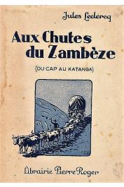  LECLERCQ Jules - Aux chutes du Zambèze. Du Cap au Katanga