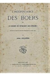  LECLERCQ Jules -  L'independance des Boers et les origines des républiques sud-africaines