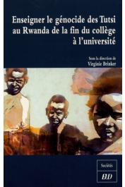  BRINKER Virginie (sous la direction de) - Enseigner le génocide des Tutsi de la fin du collège à l'université