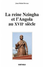 DEVEAU Jean-Michel - La reine Nzingha et l'Angola au XVIIe siècle