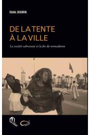  BOUBRIK Rahal - De la tente a la ville : la société sahraouie et la fin du nomadisme