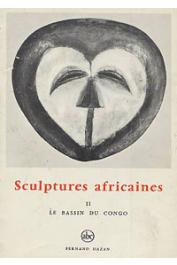  FAGG William - Sculptures africaines. 2. Les univers artistiques du grand bassin du Congo