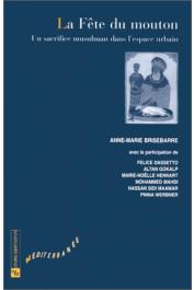  BRISEBARRE Anne-Marie (sous la direction de) - La Fête du mouton : Un sacrifice musulman dans l'espace urbain