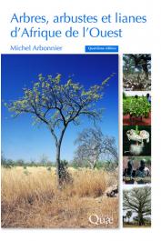  ARBONNIER Michel - Arbres, arbustes et lianes d'Afrique de l'Ouest (quatrième édition)