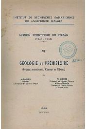  DALLONI Marius, MONOD Théodore - Mission Scientifique du Fezzân. Tome VI : Géologie et préhistoire (Fezzân méridional, Kaouar et Tibesti)