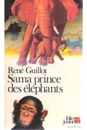  GUILLOT René - Sama, prince des éléphants (folio junior)