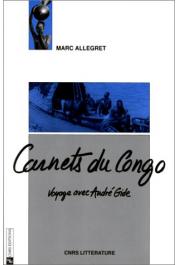 ALLEGRET Marc - Carnets du Congo: voyage avec Gide (2e edition)