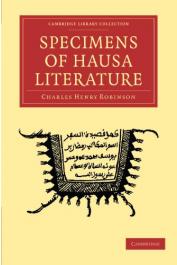 ROBINSON Charles Henry (Rev.) - Specimens of Hausa Literature