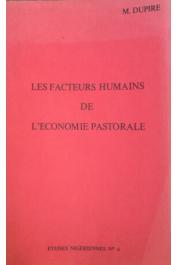  Etudes Nigériennes - 06, DUPIRE Marguerite - Les facteurs humains de l'économie pastorale