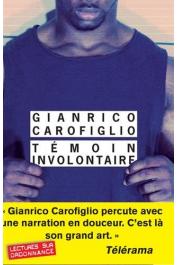  CAROFIGLIO Gianrico - Témoin involontaire