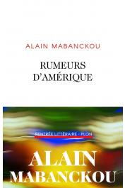  MABANCKOU Alain - Rumeurs d'Amérique