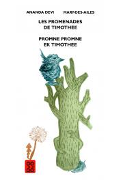  ANANDA DEVI NIRSIMLOO, Mary-des-ailes (illustrations) - Les promenades de Timothée / Promne promne ek Timothee : Edition bilingue français-créole mauricien