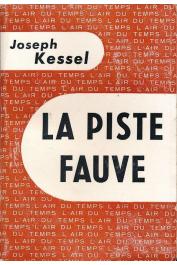  KESSEL Joseph - La piste fauve