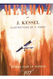  KESSEL Joseph - Mermoz.  Edition pour la jeunesse