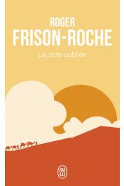  FRISON-ROCHE Roger - La piste oubliée (édition poche 2019)