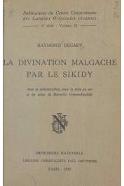  DECARY Raymond, URBAIN-FAULBEE Marcelle (avec la collaboration de) - La divination malgache par le sikidy