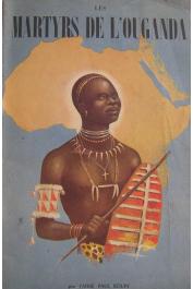  BOUIN Paul, Abbé - Les martyrs de l'Ouganda