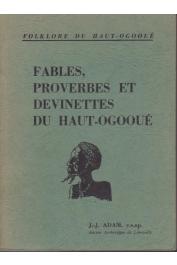  ADAM Jean-Jérôme c.s.sp. - Folklore du Haut-Ogooué - Fables, proverbes et devinettes du Haut-Ogooué                                    