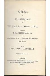 CROWTHER Samuel (Rev.) - Journal of an Expedition of the Niger and Tschadda Rivers, undertaken by Macgregor Laird, esq. In Connection with the British Government, in 1854.