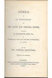  CROWTHER Samuel (Rev.) - Journal of an Expedition of the Niger and Tschadda Rivers, undertaken by Macgregor Laird, esq. In Connection with the British Government, in 1854.