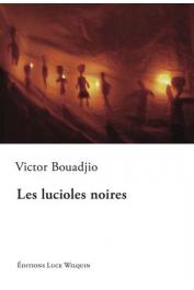 BOUADJIO Victor - Les lucioles noires