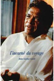 GORDON-GENTIL Alain - L'incarné du voyage