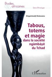  MAIKOUBOU Dingamtoudji - Tabous, totems et magie dans la société ngàmbáye du Tchad