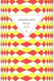  ANANDA DEVI - Manger l'autre