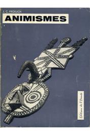  FROELICH Jean-Claude - Animismes. Les religions païennes de l'Afrique de l'Ouest