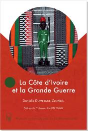  DOMERGUE-CLOAREC Danielle - La Côte d'Ivoire et la grande guerre