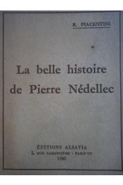  PIACENTINI René - La belle histoire de Pierre Nédellec