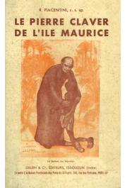  PIACENTINI René - Le Pierre Claver de l'Île Maurice : Jacques-Désiré Laval, 1803-1864