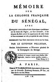  PELLETAN (Le Citoyen) - Mémoire sur la colonie française du Sénégal avec quelques considérations historiques et politiques sur la traite des Nègres ….