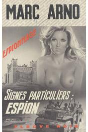  ARNO Marc - Signes particuliers: espion