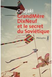 ONDJAKI - GrandMèreDixNeuf et le secret du soviétique