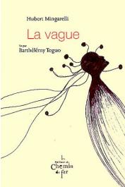  MINGARELLI Hubert, TOGUO Barthélémy - La vague vue par Bathélémy Toguo
