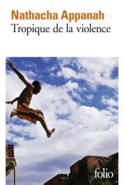  APPANAH-MOURIQUAND Nathacha ou APPANAH Nathacha - Tropique de la violence