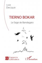  DECQUE Louis - Tierno Bokar, le sage de Bandiagara