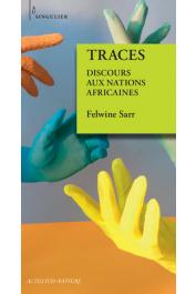  SARR Felwine - Traces. Discours aux nations africaines