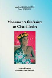  ESCHLIMANN Jean-Paul, TRICHET Pierre - Monuments funéraires en Côte-d’Ivoire