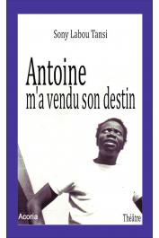  SONY LABOU TANSI - Antoine m'a vendu son destin
