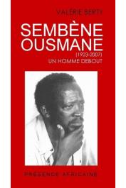  BERTY Valérie - Sembène Ousmane (1923 - 2007) Un homme debout
