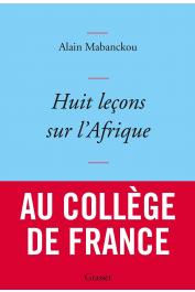 MABANCKOU Alain - Huit leçons sur l'Afrique