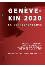  LOBE Max (projet porté et conduit par) - Genève-Kin 2020 : La correspondance