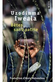  UZODINMA IWEALA - Bêtes sans patrie