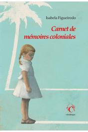  FIGUEIREDO Isabela - Carnet de mémoires coloniales