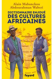  MABANCKOU Alain, WABERI Abdourahman Ali - Dictionnaire enjoué des cultures africaines
