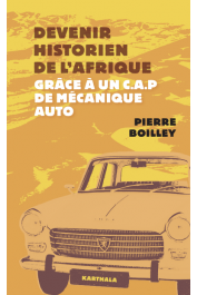 BOILLEY Pierre - Devenir historien de l’Afrique avec un CAP de mécanique auto