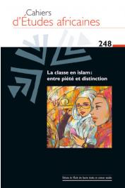  Cahiers d'études africaines - 248 - La classe en islam : entre piété et distinction