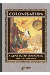  LA GUERIVIERE Jean de - Colonisation. Carnets romanesques